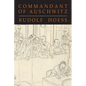 Commandant of Auschwitz: The Autobiography of Rudolf Hoess - Paperback