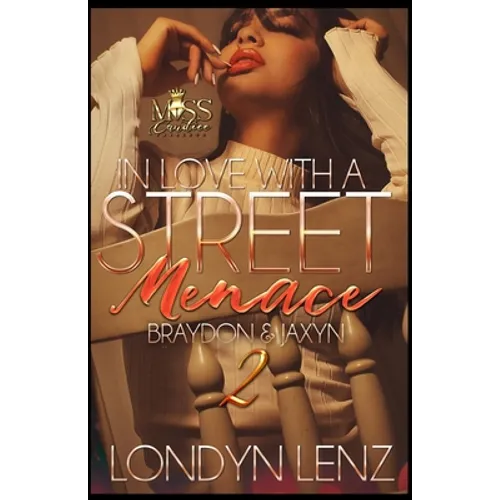 In Love with a Street Menace 2: Braydon & Jaxyn - Paperback