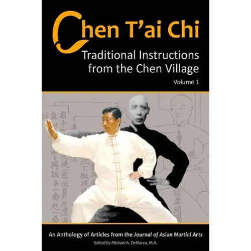 Chen T'ai Chi, Vol. 1: Traditional Instructions from the Chen Village - Paperback