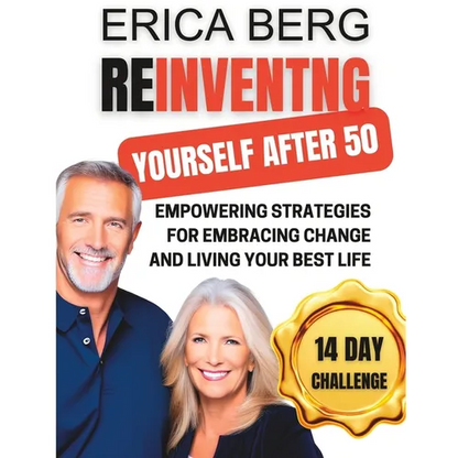 Reinventing Yourself After 50: Empowering Strategies for Embracing Change and Living Your Best Life - Paperback