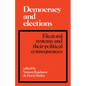 Democracy and Elections: Electoral Systems and Their Political Consequences - Paperback