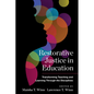 Restorative Justice in Education: Transforming Teaching and Learning Through the Disciplines - Paperback