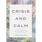 Crisis and Calm: Canada's Central Bank From Dot-Com 2000 Through 2020 Covid Lockdown - Hardcover