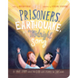 The Prisoners, the Earthquake and the Midnight Song Board Book: A True Story about How God Uses People to Save People - Board Book