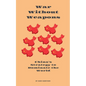 War Without Weapons: China's Strategy to Dominate the World - Paperback