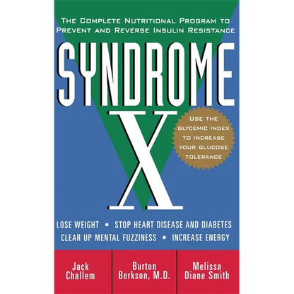 Syndrome X: The Complete Nutritional Program to Prevent and Reverse Insulin Resistance - Paperback