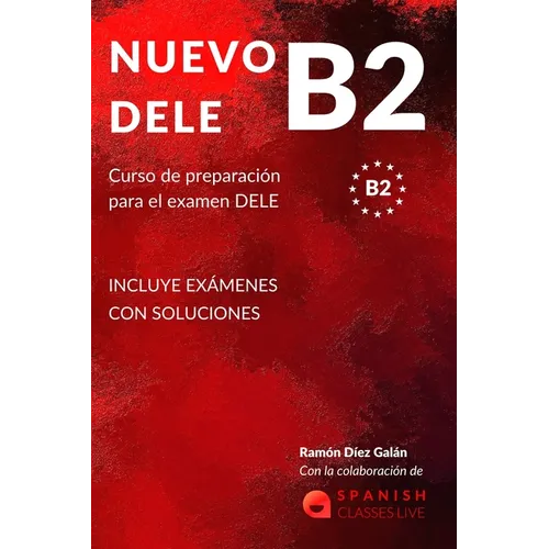 Nuevo Dele B2: Preparación para el examen. Modelos completos del examen DELE B2 - Paperback