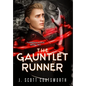 The Gauntlet Runner - Hardcover