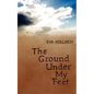 The Ground Under My Feet - Paperback