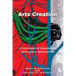 Arts Creation: A Curriculum of Relationality, Resurgence, and Renewal - Paperback