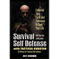 Survival Self Defense and Tactical Kubotan: Essential Tips, Facts, and Techniques to Save Your Life - Paperback