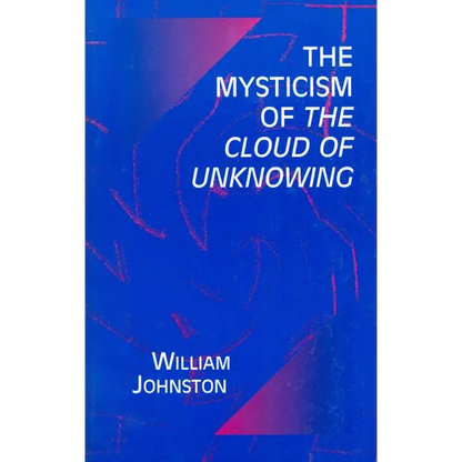 Mysticism of the Cloud of Unknowing - Paperback