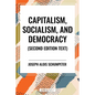 Capitalism, Socialism, and Democracy, 2nd Edition - Hardcover