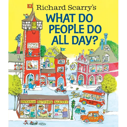 Richard Scarry's What Do People Do All Day? - Hardcover
