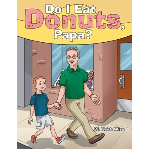 Do I Eat Donuts, Papa? - Paperback