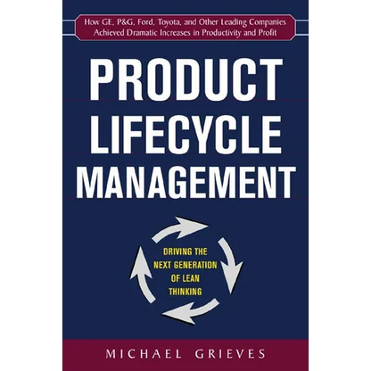 Product Lifecycle Management: Driving the Next Generation of Lean Thinking: Driving the Next Generation of Lean Thinking - Hardcover
