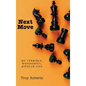 Next Move: My Terrible, Wonderful, Bipolar Life - Hardcover