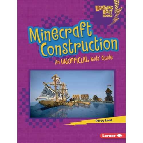 Minecraft Construction: An Unofficial Kids' Guide - Library Binding