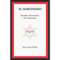 El Martinismo: Servidores Desconocidos del Cristianismo - Paperback