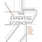 The Expertise Economy: How the Smartest Companies Use Learning to Engage, Compete, and Succeed - Hardcover