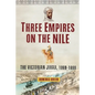 Three Empires on the Nile: The Victorian Jihad, 1869-1899 - Paperback
