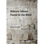 Hebrew Idioms Found in the Bible - Paperback