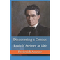 Discovering a Genius: Rudolf Steiner at 150 - Paperback