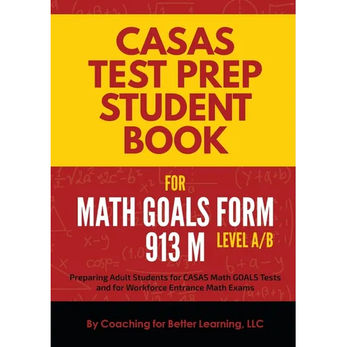 CASAS Test Prep Student Book for Math GOALS Form 913 M Level A/B - Paperback