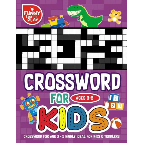 Crossword for age 3-5 highly ideal for kids & toddlers: Crossword Books for Kids Highly Ideal for Kids & Toddlers - Paperback