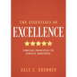 The Essentials of Excellence: Timeless Principles to Achieve Greatness - Hardcover