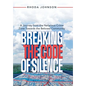 Breaking the Code of Silence: A Journey from the Nefarious Crime Zone Towards the Beloved Community - Hardcover