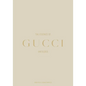 The Essence of Gucci: Unfolded - Hardcover