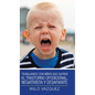Trabajando Con Niños Que Sufren El Trastorno Oposicional, Negativista Y Desafiante - Hardcover
