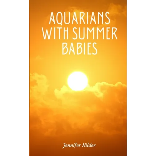 Aquarians with Summer Babies - Paperback
