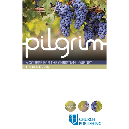 Pilgrim - The Beatitudes: A Course for the Christian Journey - Paperback