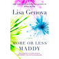 More or Less Maddy - Hardcover