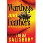 Warthogs and Feathers: The Editor Escapes the Pen - Paperback