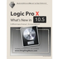 Logic Pro X - What's New in 10.5: A different type of manual - the visual approach - Paperback