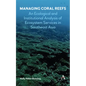 Managing Coral Reefs: An Ecological and Institutional Analysis of Ecosystem Services in Southeast Asia - Hardcover