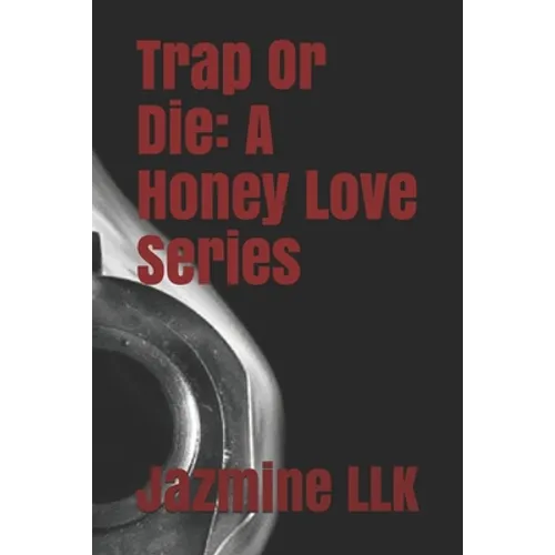 Trap Or Die: A Honey Love Series - Paperback