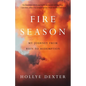 Fire Season: A Memoir - Paperback
