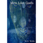 Men Like Gods - Paperback