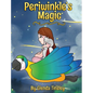Periwinkle's Magic - Hardcover
