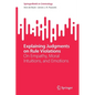 Explaining Judgments on Rule Violations: On Empathy, Moral Intuitions, and Emotions - Paperback