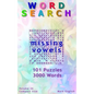 Word Search: Missing Vowels, 101 Puzzles, 3000 Words, Volume 26, Compact 5"x8" Size - Paperback