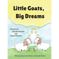 Little Goats, Big Dreams - Hardcover