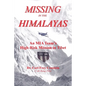 Missing in the Himalayas: An Mia Team's High-Risk Mission in Tibet - Paperback