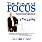 The Power of Focus: The Ultimate Book of the Mindbody Connection - Personal Growth, Relationships, Health, Fitness & Success - Paperback