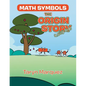 Math Symbols The Origin Story: (a silly one) - Paperback
