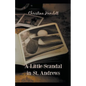 A Little Scandal in St. Andrews - Paperback